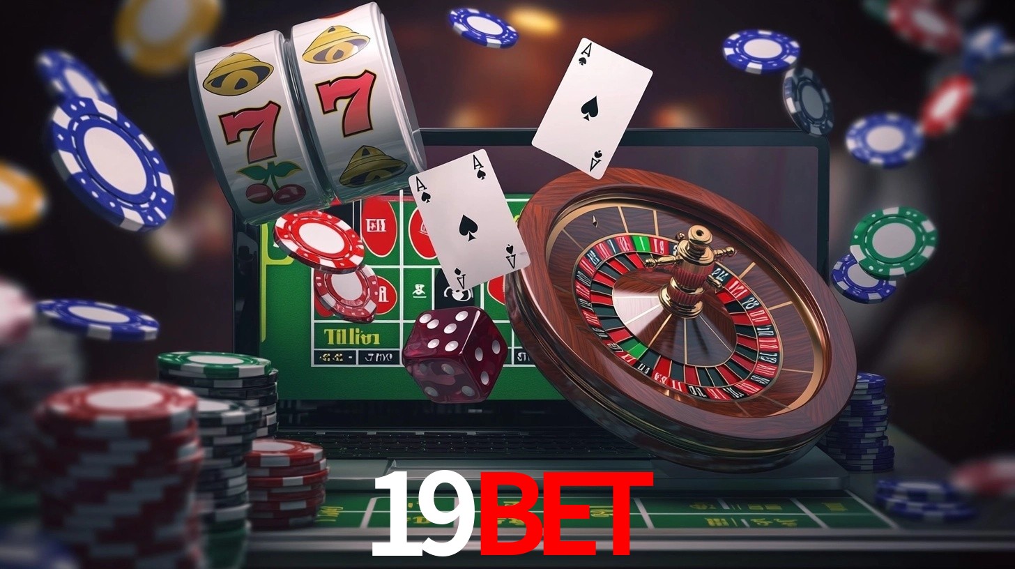 Explore as vantagens do 19BET: serviço profissional e confiabilidade